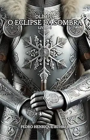 Capa do livro Olímpia – O Eclipse da Sombra (Livro 3) - Pedro Henrique Bührer