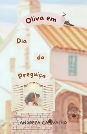 Capa do livro Oliva em Dia da preguiça (Desembaralha) - Andreza Carvalho