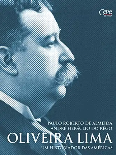 Baixar Oliveira Lima: Um historiador das Américas pdf, epub, mobi, eBook