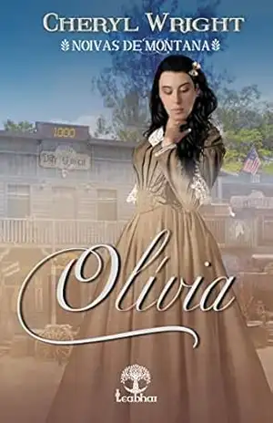 Olívia (Noivas de Montana Livro 6) – Cheryl  Wright