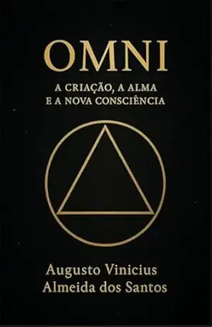 Capa do livro OMNI: A CRIAÇÂO, A ALMA E A NOVA CONSCIÊNCIA - Augusto  Vinicius