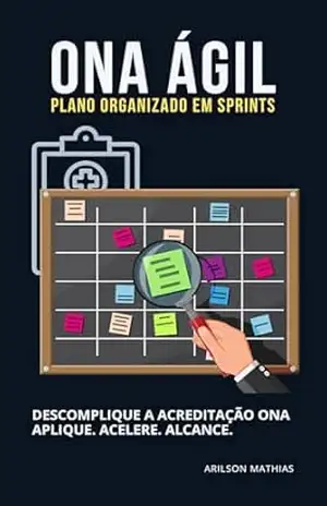 ONA Ágil: Plano Organizado em Sprints – Arilson  Mathias