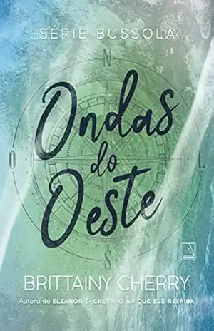 Ondas do oeste (Vol. 3 Série Bússola) – Brittainy Cherry