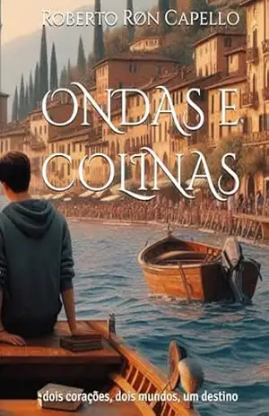 Capa do livro ONDAS e COLINAS: dois corações, dois mundos, um destino (OMNIA HOLISTICA (PT)) - Roberto Røn Capello