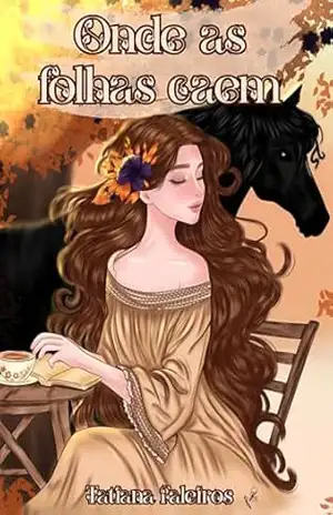 Onde as folhas caem: – Conto de Outono (Eixo Escrito das Estações) – TATIANA FALEIROS