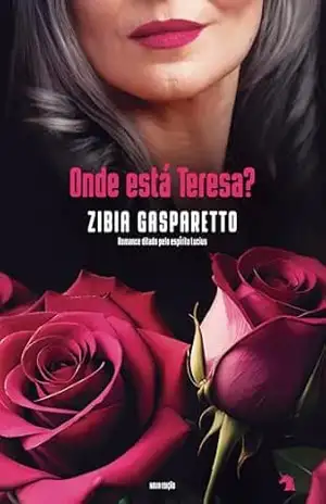 Onde está Teresa?: nova edição – Zibia Gasparetto