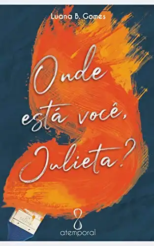 Baixar Onde está você, Julieta? (Romeu & Julieta Livro 1) pdf, epub, mobi, eBook