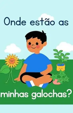 Capa do livro Onde estão as minhas Galochas?: Você esta preparado para embarcar em busca de sua Galochas? - Silvio Marini