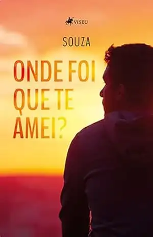 Capa do livro Onde foi que te amei? - Souza