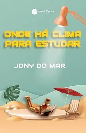 Onde há clima para estudar – Jony do Mar Onde há clima para estudar – Jony do Mar