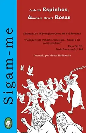 Capa do livro Onde Há Espinhos, Também Haverá Rosas (Sigam–me Livro 2) - Lamb Books