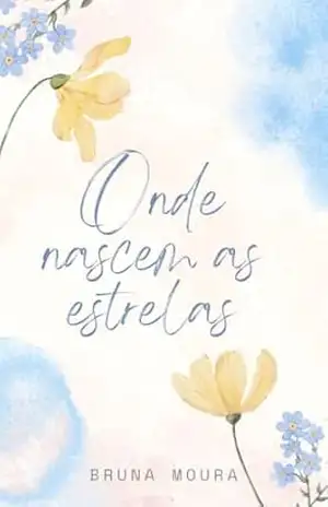 Capa do livro Onde nascem as estrelas - Bruna  Moura