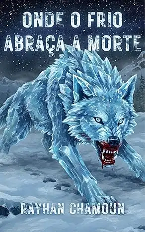 Baixar Onde o Frio Abraça a Morte: Um Conto de Fantasia Que Se Passa No Cenário Dengardy pdf, epub, mobi, eBook