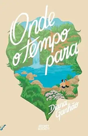 Onde o Tempo Para – Diana Ganhão Onde o Tempo Para – Diana Ganhão