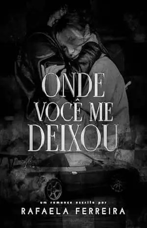 Onde Você Me Deixou – Rafaela  Ferreira