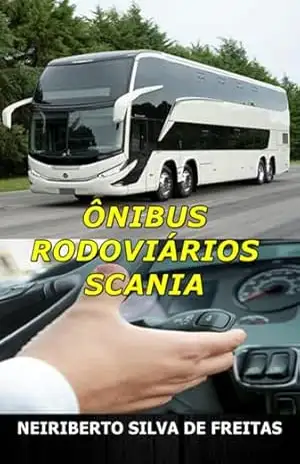 Capa do livro Ônibus Rodoviários Scania - Neiriberto Silva De Freitas