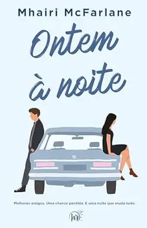 Ontem à noite – Mhairi McFarlane