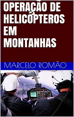 Baixar OPERAÇÃO DE HELICÓPTEROS EM MONTANHAS (Operações de Helicópteros) pdf, epub, mobi, eBook