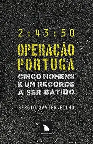 Operação Portuga (resumo) – Sérgio Xavier Filho