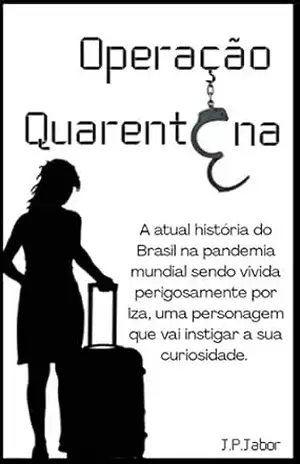 Operação Quarentena – J.P. Jabor