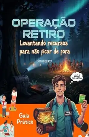 Operação Retiro: Levantando recursos para não ficar de fora – Didi Ribeiro Operação Retiro: Levantando recursos para não ficar de fora – Didi Ribeiro