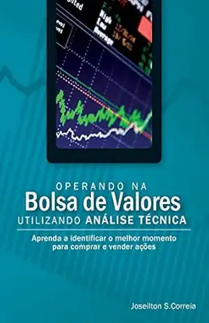 Capa do livro Operando na Bolsa de Valores utilizando Análise Técnica - Joseilton S. Correia