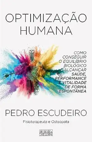 Optimização Humana – Pedro Escudeiro Optimização Humana – Pedro Escudeiro