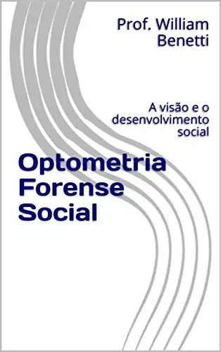 Baixar Optometria Forense Social: A visão e o desenvolvimento social pdf, epub, mobi, eBook