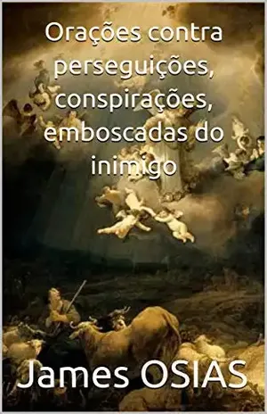Capa do livro Orações contra perseguições, conspirações, emboscadas do inimigo - James OSIAS