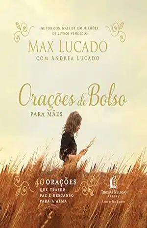 Orações de bolso para mães – Max Lucado