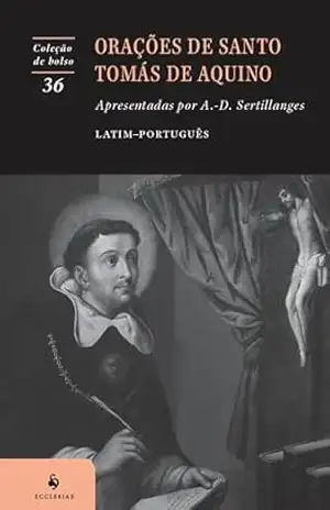 Orações de Santo Tomás de Aquino – Santo Tomás de Aquino