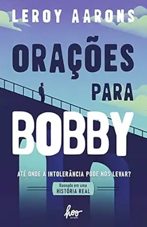 Capa do livro Orações para Bobby: Até onde a intolerância pode nos levar? - Leroy Aarons