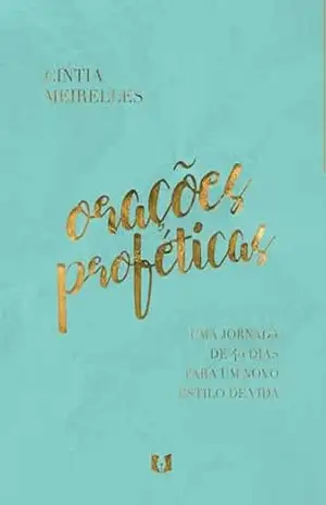 Orações Proféticas – Cintia Meirelles Orações Proféticas – Cintia Meirelles
