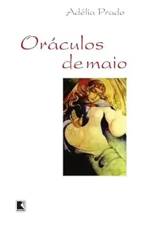 Oráculos de maio – Adélia Prado
