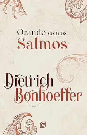Orando com os Salmos – eBook - Dietrich Bonhoeffer