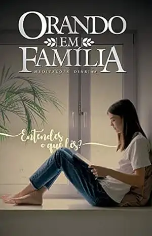 Orando em Família 2021 – Volume 23 – eBook: entendes o que lês? edição de colecionador! – Martin Weingaertner