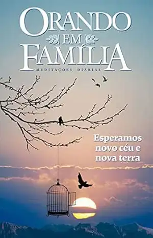 Orando em Família 2022 – Volume 24 – eBook: esperamos novo céu e nova terra. edição de colecionador – Martin Weingaertner
