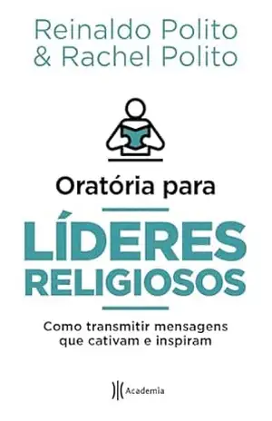 Oratória Para Líderes Religiosos – Reinaldo Polito