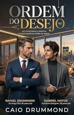 Ordem do Desejo: A história de amor entre dois homens lindos, complexos e brilhantes – Caio Drummond