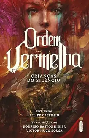 Ordem Vermelha: Crianças do silêncio Vol. 2 – Felipe Castilho