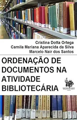 Capa do livro Ordenação de documentos na atividade bibliotecária - Cristina Dotta Ortega
