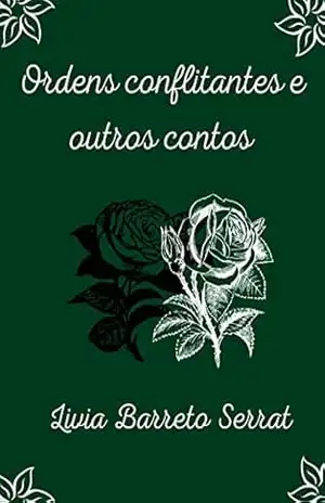 Ordens conflitantes e outros contos – Livia Barreto Serrat