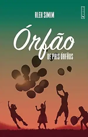 Órfão de pais órfãos - Alex Simim Órfão de pais órfãos - Alex Simim