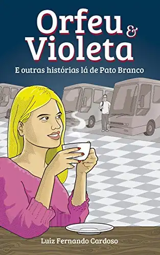 Baixar Orfeu e Violeta: E outras histórias lá de Pato Branco pdf, epub, mobi, eBook