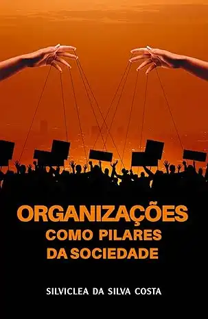 Baixar ORGANIZAÇÕES COMO PILARES DA SOCIEDADE pdf, epub, mobi, eBook