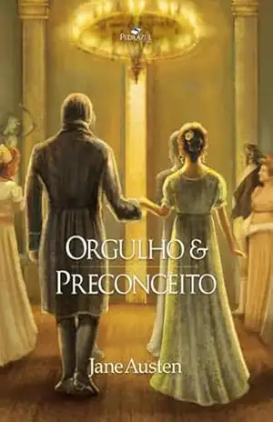 Orgulho e Preconceito – Jane  Austen
