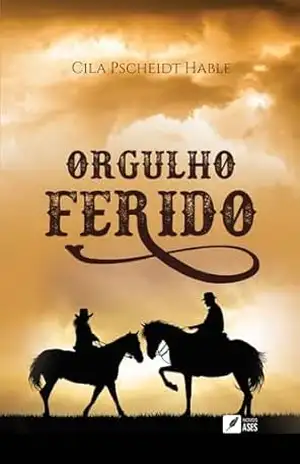 Capa do livro Orgulho Ferido - Cila Pscheidt Hable