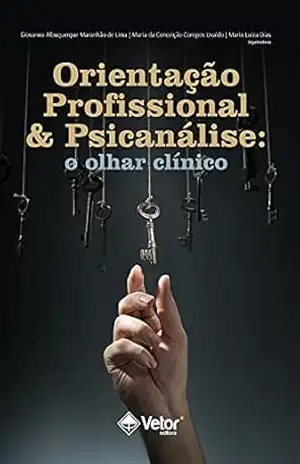 Capa do livro Orientação profissional & Psicanálise: O olhar clínico - Giovanna Albuquerque Maranhão de Lima