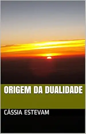 Capa do livro Origem da dualidade - Cássia Estevam