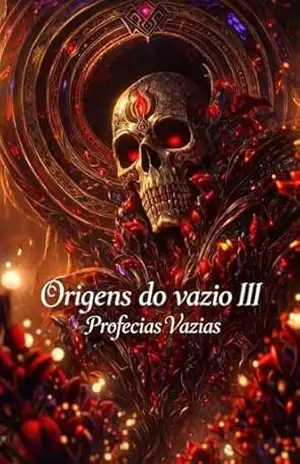 ORIGENS DO VAZIO: Capitulo 3º: Profecias Vazias (Historias De Atlas Livro 5) – kauã  corso